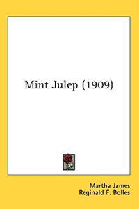 James, M: Mint Julep (1909)