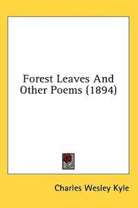 Forest Leaves And Other Poems