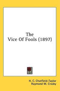 The Vice Of Fools