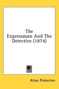 Bokomslag för "The Expressman and the Detective"