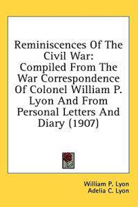 Reminiscences Of The Civil War