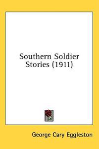 Bokomslag for "Southern Soldier Stories"