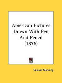 American Pictures Drawn With Pen And Pencil