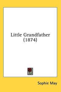 Bokomslag for "Little grandfather"