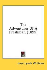 Bokomslag för "The Adventures Of A Freshman"