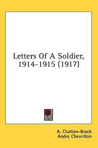 Letters Of A Soldier, 1914-1915 (1917)