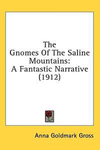 The Gnomes Of The Saline Mountains