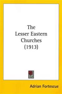 The Lesser Eastern Churches