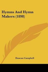 Hymns And Hymn Makers (1898)