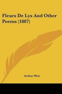 Fleurs De Lys And Other Poems (1887)