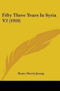 Kirjan kansi "Fifty Three Years in Syria"