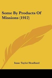 Some By Products Of Missions