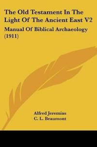 The Old Testament In The Light Of The Ancient East