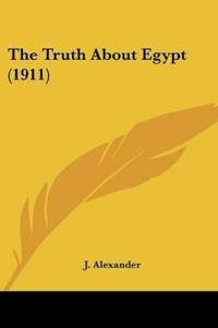 The Truth About Egypt (1911)
