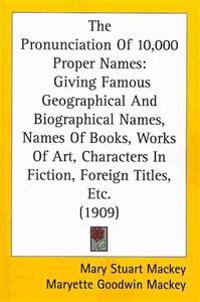 The Pronunciation Of 10,000 Proper Names