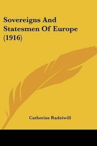 Sovereigns And Statesmen Of Europe (1916)