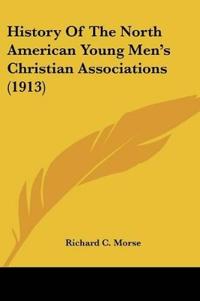 History Of The North American Young Men's Christian Associations