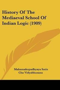 History Of The Mediaeval School Of Indian Logic