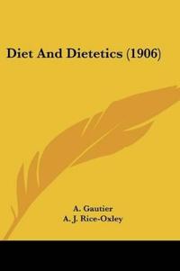 Diet And Dietetics (1906)