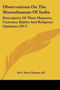 Observations On The Mussulmauns Of India