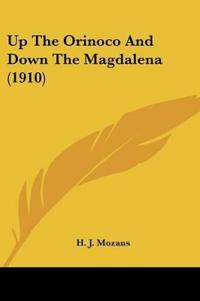 Up The Orinoco And Down The Magdalena
