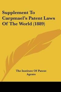 Supplement To Carpmael's Patent Laws Of The World