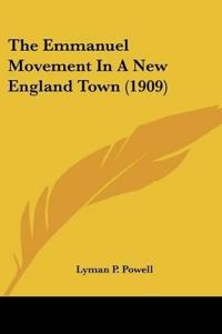 The Emmanuel Movement In A New England Town