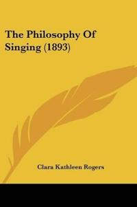 Bokomslag för "The Philosophy Of Singing"