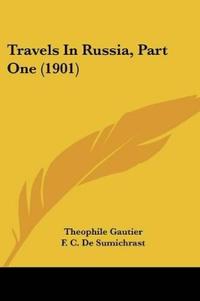 Travels In Russia, Part One (1901)
