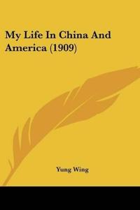 Bokomslag för "My Life in China and America"