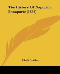 The History Of Napoleon Bonaparte