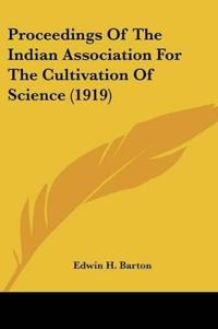 Proceedings Of The Indian Association For The Cultivation Of Science