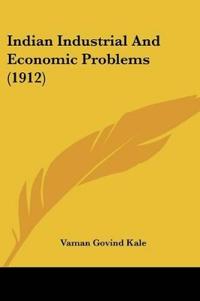 Indian Industrial And Economic Problems