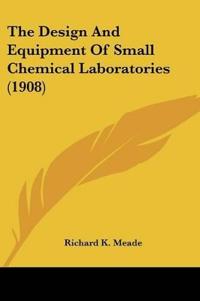 The Design And Equipment Of Small Chemical Laboratories