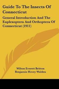Guide To The Insects Of Connecticut