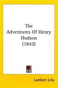 The Adventures Of Henry Hudson
