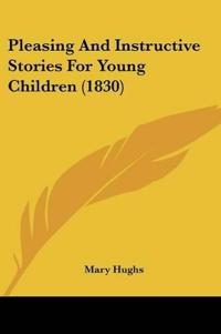 Bokomslag for "Pleasing And Instructive Stories For Young Children"