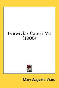 Fenwick's Career V2 (1906)