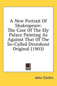 A New Portrait Of Shakespeare