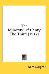 Bokomslag för "The Minority Of Henry The Third"