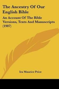 The Ancestry Of Our English Bible
