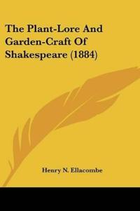 The Plant-Lore And Garden-Craft Of Shakespeare
