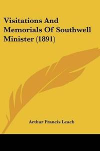 Visitations And Memorials Of Southwell Minister