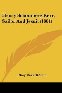 Henry Schomberg Kerr, Sailor And Jesuit