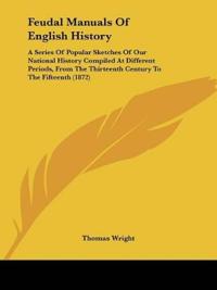Feudal Manuals Of English History