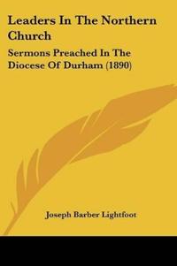 Leaders In The Northern Church