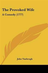 The Provoked Wife
