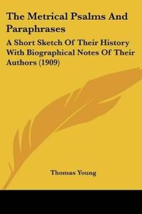 The Metrical Psalms And Paraphrases