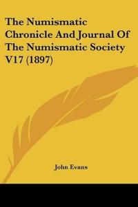 The Numismatic Chronicle And Journal Of The Numismatic Society 17