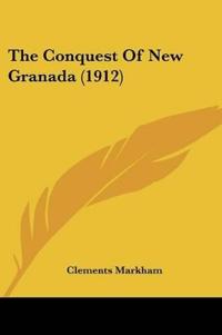 The Conquest Of New Granada (1912)